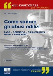 Come sanare gli abusi edilizi Come sanare gli abusi edilizi