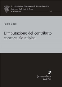 Limputazione del contributo concorsuale atipico Paola Coco Jovene 2008 Limputazione del contributo concorsuale atipico Paola Coco Jovene 2008