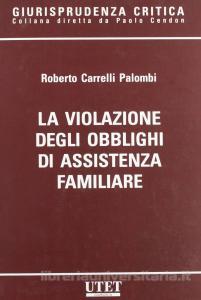 Violazione degli obblighi di assistenza familiare Violazione degli obblighi di assistenza familiare