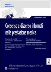 Consenso e dissenso informati nella prestazione medica Consenso e dissenso informati nella prestazione medica