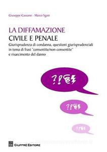 La diffamazione civile e penale La diffamazione civile e penale