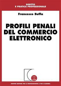 Profili penali del commercio elettronico Profili penali del commercio elettronico